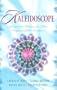 Kaleidoscope: Love in Pursuit/Behind the Mask/Yesteryear/Escape (Inspirational Romance Collection)
