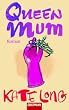 Queen Mum: Roman