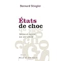 Etats de choc: B�tise et savoir au XXIe si�cle