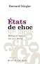 Etats de choc: B�tise et savoir au XXIe si�cle