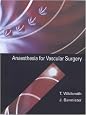 Anaesthesia for Vascular Surgery (Hodder Arnold Publication)