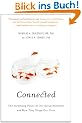 Connected: The Surprising Power of Our Social Networks and How They Shape Our Lives: The Surprising Power of Social Networks and How They Shape Our Lives