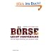 B�rse leicht verst�ndlich: Von der Depot-Er�ffnung zum optimalen Depot
