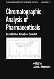 Chromatographic Analysis of Pharmaceuticals (Chromatographic Science Series)