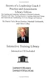 Secrets of a Leadership Coach 5-Practice and Assessments: The Coaching and Leadership Techniques of Marshall Goldsmith, Illustrated with Video, Teachi