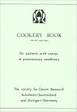Cookery Book: From the Lukas Clinic for Patients With Cancer or Pre-Cancerous Conditions Lukas Clinic, Society for Cancer Research