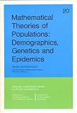 Mathematical Theories of Populations: Deomgraphics, Genetics, and Epidemics (CBMS-NSF Regional Conference Series in Applied Mathematics)