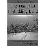 The Dark and Forbidding Land (Senta and the Steel Dragon)