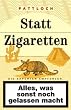 Statt Zigaretten (gelbe Schachtel): Alles was sonst noch gelassen macht
