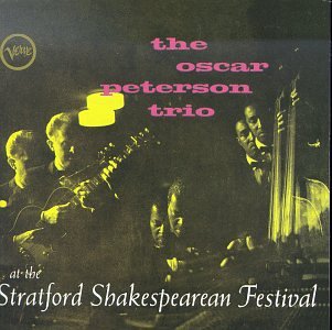 CD-Charts  Music : The Oscar Peterson Trio at the Stratford Shakespearean Festival