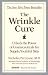 The Wrinkle Cure: Unlock the Power of Cosmeceuticals for Supple, Youthful Skin
