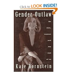 Gender Outlaw: On Men, Women and the Rest of Us