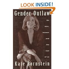 Gender Outlaw: On Men, Women and the Rest of Us