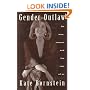 Gender Outlaw: On Men, Women and the Rest of Us