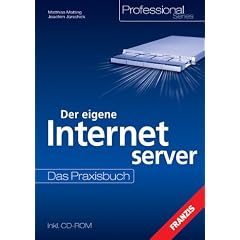 Der eigene Internetserver, m. CD-ROM