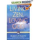 Click here to buy Living Zen, Loving God by  Ruben L.F. Habito.