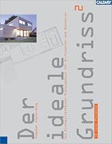 Der ideale Grundriss&sup2;: Das Einfamilienh&auml;user-Planungsbuch f&uuml;r Architekten und Bauherren. 70 neue Projekte