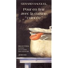 Pour en finir avec la cuisine "coinc�e": Avec plein de recettes in�dites et un guide des saveurs