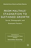 From Malthus' stagnation to sustained growth : social, demographic and economic factors