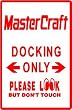 MASTERCRAFT DOCKING boat watercraft sign