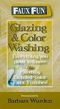 Faux Fun - Color Washing & Glazing