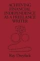 Achieving Financial Indepencence As a Freelance Writer