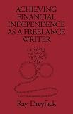 Achieving Financial Independence as a Freelance Writer
