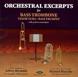  : Orchestral Excerpts for Bass Trombone, Tenore Tuba, Bass Trumpet