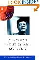 Malaysian Politics Under Mahathir (Politics in Asia)