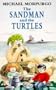 The Sandman and the Turtles