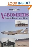 V-bombers: Valiant, Vulcan and Victor (Crowood Aviation)