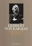 Herbert von Karajan: Der philharmonische Alleinherrscher