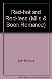 Red-hot and reckless