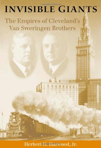 Invisible Giants: The Empires of Cleveland's Van Sweringen Brothers (Ohio)