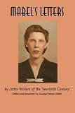 Mabel's Letters: by Letter Writers of the Twentieth Century
