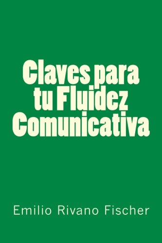Claves para tu Fluidez Comunicativa (Spanish Edition)