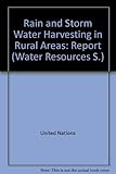 Rain and stormwater harvesting in rural areas : a report