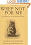 Weep Not for Me: In Memory of a Beloved Cat