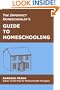The Imperfect Homeschooler's Guide to Homeschooling: A 20-Year Homeschool Veteran Reveals How to Teach Your Kids, Run Your Home and Overcome the Inevitable Challenges of the Homeschooling Life