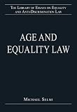 Age and Equality Law (The Library of Essays on Equality and Anti-Discrimination Law)