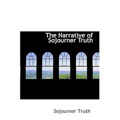 The Narrative of Sojourner Truth