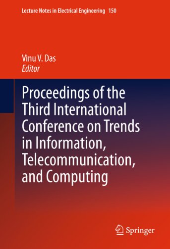 Proceedings of the Third International Conference on Trends in Information, Telecommunication and Computing: 150 (Lecture Notes in Electrical Engineering)