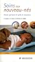 Soins aux nouveaux-n�s : Avant, pendant et apr�s la naissance