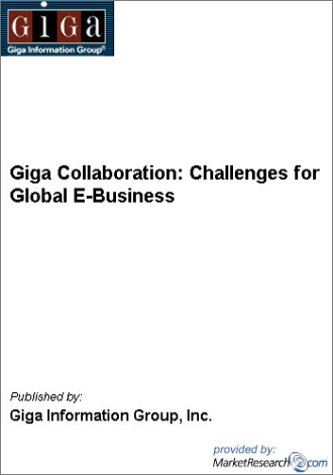 Giga Collaboration: Challenges for Global E-Business