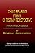 Child Rearing from a Christian Perspective: Parenting Back to Basics