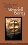 The Selected Poems Of Wendell Berry