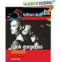Look gorgeous always: Find it, fake it, flaunt it (52 Brilliant Ideas S.): Find It, Fake It, Flaunt It (52 Brilliant Ideas)