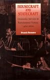 Housecraft and Statecraft: Domestic Service in Renaissance Venice, 1400-1600