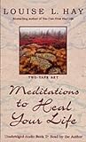 Meditations to Heal Your Life