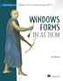 Windows Forms in Action: Second Edition of Windows Forms Programming with C#